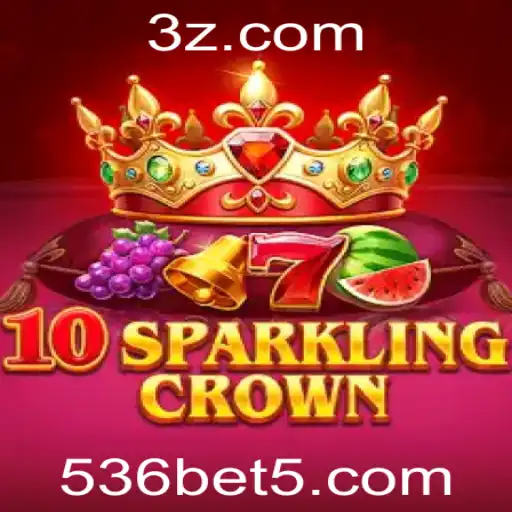 Descubra o Fascinante Mundo de 10SparklingCrown com 536bet